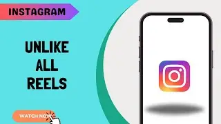 How To Unlike All Reels On Instagram At Once 2024