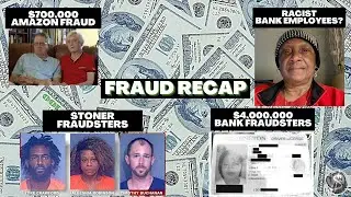 Fraud Recap 2: Bank Fraud, $700K Amazon Scam, Stoner Fraudsters Busted & Unfair Banking Treatment