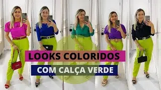 LOOKS COLORIDOS COM CALÇA VERDE | NALVA FAUSTINO