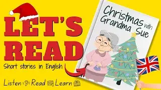 Let's Read - Stories in English - Christmas with Grandma Sue!