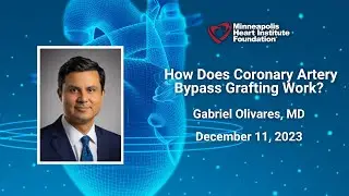 How Does Coronary Artery Bypass Grafting Work? | Gabriel Olivares, MD