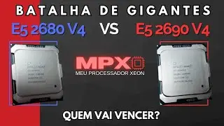 Batalha de Gigantes - Xeon E5-2680 v4 vs E5-2690 v4 - Quem vai vencer?