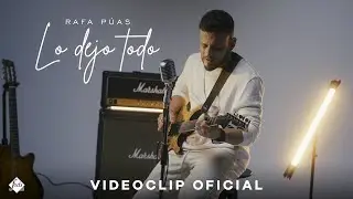 Rafa Púas - Lo dejo todo (Videoclip Oficial)