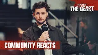 Dying Light: The Beast — Community Reacts