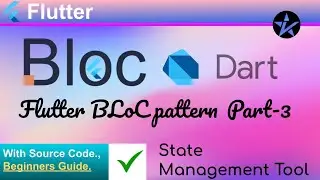 Flutter BLoC Pattern (State Management tool) [Part -3] | 
