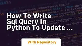 How to write sql query in python to update value in sql server table just query needed