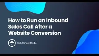 How to Run an Inbound Sales Call After a Website Conversion