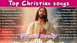 Top Praise and Worship Songs 2024 Playlist ✝️ Nonstop Christian Gospel Songs 🙌✝️ The Name of Jesus