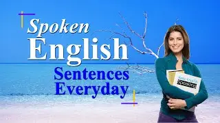 360 English Sentences For Daily Use In Conversations | Spoken English Sentences Everyday