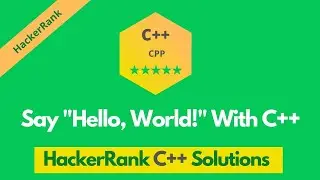 HackerRank Say Hello World! With C++ problem solution | C++ problems solutions | Programmingoneonone