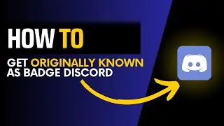 How to get originally known as badge discord (Quick & Easy)