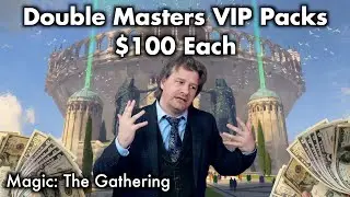 Tolarian Winds: Double Masters VIP Booster Packs Are $100 Each. That's It. That's The Title.