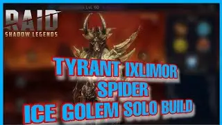 [Raid] Tyrant Ixlimor Spider & Ice Golem Solo Build