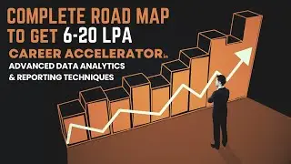 ROAD MAP TO GET 6 TO 20 LPA IN DATA ANALYTICS | CAREER ACCELERATOR | ADV DATA ANALYTICS & REPORTING