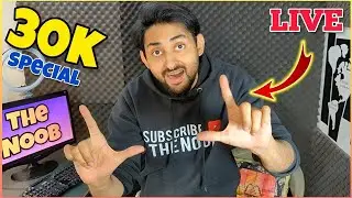 CAN WE HIT 30K SUBS IN THIS LIVE? | THE NOOB | THANK YOU ALL FOR SO MUCH SUPPORT
