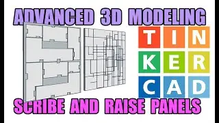 TINKERCAD Advanced tutorial - SCRIBE AND RAISE PANEL LINES