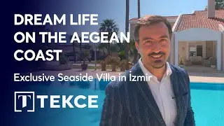 Dream Life on the Aegean Coast: Exclusive Seaside Villa in İzmir Turkey