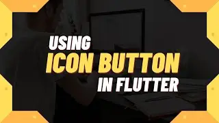 Flutter - Using IconButton Widget | Flutter Tutorial