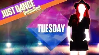 Just Dance Unlimited - Tuesday by Burak Yeter ft. Danelle Sandoval - Fanmade Mashup - #TefaqMcontest