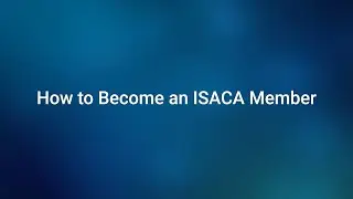 How to Become an ISACA Member
