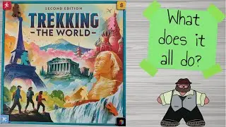 Trekking the World 2nd Edition - Unboxing & How to Play