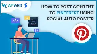 How to post content to Pinterest using Social Auto Poster - 