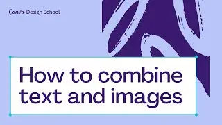 5. How to Combine Text and Images | Theory