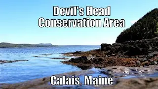 Devil's Head Conservation Area - Calais, Maine