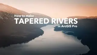 How to Create a Tapered River Effect in ArcGIS Pro