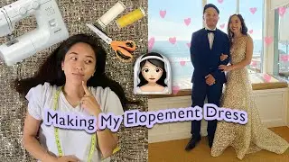 WE ELOPED! How I Made My Elopement Dress | DIY Wedding Dress 