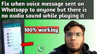 Fix when voice message sent on Whatsapp to anyone but there is no audio sound while playing it