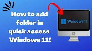 How to add folder in quick access windows 11 (EASY 2025)