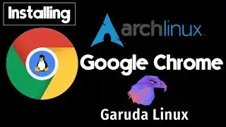 How to Install Google Chrome Browser on Garuda Linux | Chrome Browser Arch Linux | Chrome-Browser