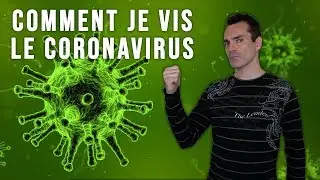 COMMENT JE VIS AVEC CETTE CRISE