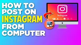 How To Post On Instagram From Computer - Upload To Instagram From PC [2020]