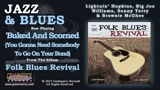 Lightnin' Hopkins', Big Joe Williams, Sonny Terry and Brownie McGhee - Buked And Scorned