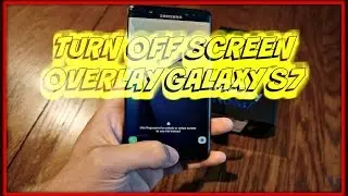 Turn Off Screen Overlay Galaxy S7 - How to Turn of the Screen Overlay