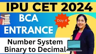 BCA Entrance Exam Preparation 2024 | Number System - Binary to Decimal Conversion 
