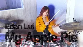 Edan 呂爵安 《My Apple Pie》(Drum Cover by Fingfing)