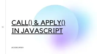 JavaScript Tutorial: Call() & Apply() in JavaScript