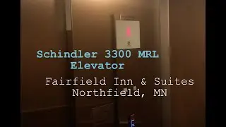 Slow Schindler 3300 MRL Elevator | Fairfield Inn & Suites by Marriott | Northfield, MN