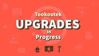 Tookootek | Multiple Upgrades In Progress - Please Stand By