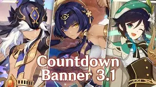 Countdown Banner 3.1 ● Cyno ● Venti ● Candace / Kandakia ● Genshin Impact 3.1