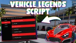 *NEW* Vehicle Legends Script (PASTEBIN 2024) (MONEY FARM,  AUTOFARM, 150K IN 10 MINUTES)