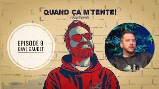 Quand ça me tente 09-Dave Gaudet