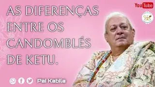 AS DIFERENÇAS ENTRE OS CANDOMBLÉS DE KETU
