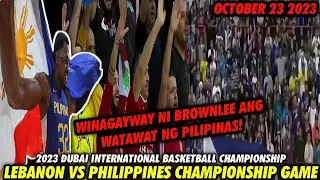 JUSTIN BROWNLEE BINUHAT NANAMAN ANG PILIPINAS! WINAGAYWAY PA ANG WATAWAT! | Lebanon vs Philippines