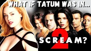 What if Tatum was in SCREAM 2?