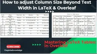 Adjusting Column Size Beyond Text Width in LaTeX & Overleaf: Ultimate Guide #latex #table