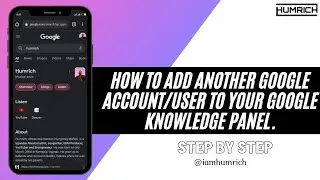 How To Add Another Google Account To Your Google Knowledge Panel.